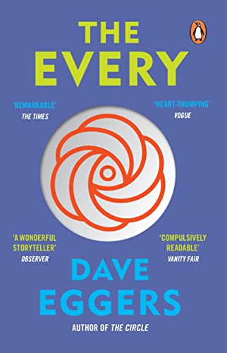 The Every: The electrifying follow up to Sunday Times bestseller The Circle (The circle, 2) von Penguin